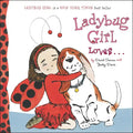 Ladybug Girl Loves... - Board Book