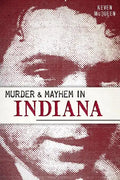 Murder & Mayhem in Indiana - Paperback