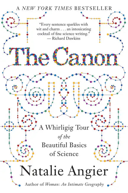 The Canon: A Whirligig Tour of the Beautiful Basics of Science - Paperback