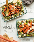 The Vegan Week: Meal Prep Recipes to Feed Your Future Self [A Cookbook] - Hardcover