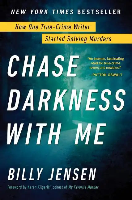 Chase Darkness with Me: How One True-Crime Writer Started Solving Murders - Hardcover
