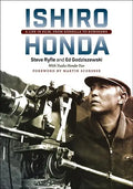 Ishiro Honda: A Life in Film, from Godzilla to Kurosawa - Hardcover