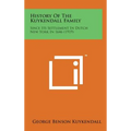 History of the Kuykendall Family: Since Its Settlement in Dutch New York in 1646 (1919) - Hardcover