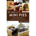 The Magic of Mini Pies: Sweet and Savory Miniature Pies and Tarts - Paperback