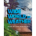 Wide World of Weather: Weather and Climate Around the World - Paperback