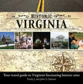 Historic Virginia: Your Travel Guide to Virginia's Fascinating Historic Sites - Paperback