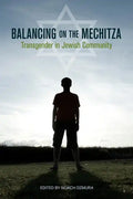 Balancing on the Mechitza: Transgender in Jewish Community - Paperback