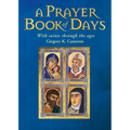 A Prayer Book of Days: With saints through the ages - Paperback