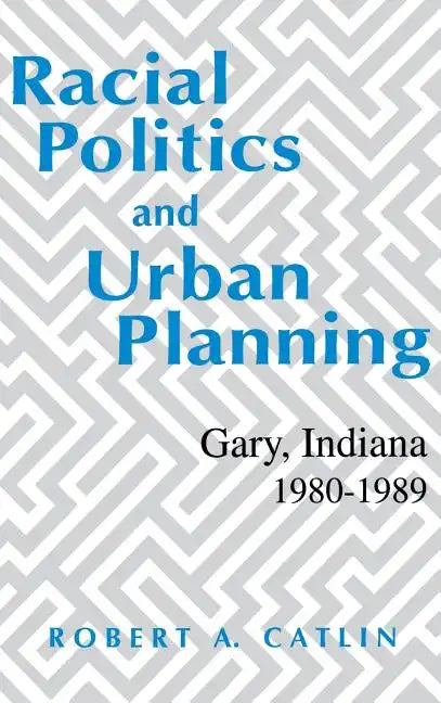 Racial Politics & Urban Planning - Hardcover