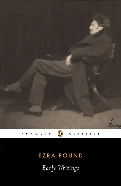 Early Writings (Pound, Ezra): Poems and Prose - Paperback