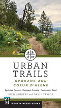 Urban Trails: Spokane and Coeur d'Alene: Spokane County, Kootenai County, Centennial Trail - Paperback