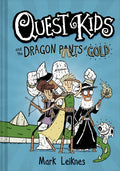 Quest Kids and the Dragon Pants of Gold - Hardcover