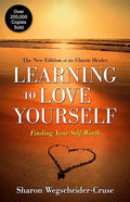 Learning to Love Yourself: Finding Your Self-Worth - Paperback