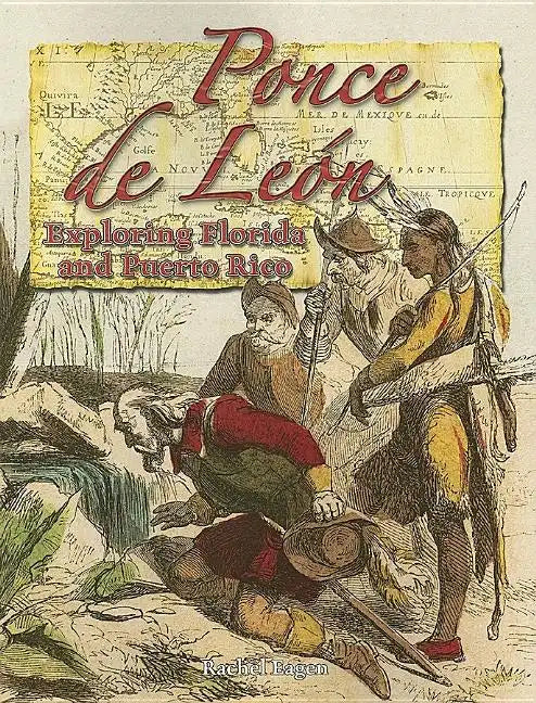 Ponce de León: Exploring Florida and Puerto Rico - Paperback