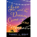 Love and the Dream Come True - Hardcover