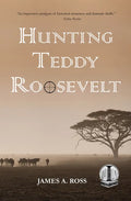 Hunting Teddy Roosevelt - Paperback