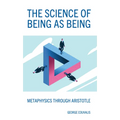 The Science of Being as Being: Metaphysics Through Aristotle - Paperback