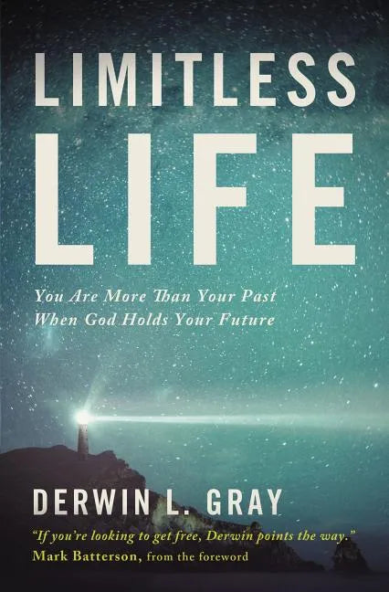 Limitless Life: You Are More Than Your Past When God Holds Your Future - Paperback