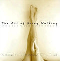 The Art of Doing Nothing: Simple Ways to Make Time for Yourself - Hardcover
