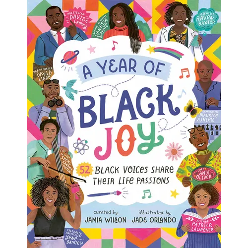 A Year of Black Joy: 52 Black Voices Share Their Life Passions - Hardcover