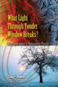 What Light Through Yonder Window Breaks?: More Experiments in Atmospheric Physics - Paperback