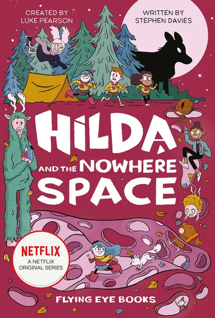Hilda and the Nowhere Space: Hilda Netflix Tie-In 3 - Hardcover