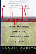 Cruelty and Silence: War, Tyranny, Uprising, and the Arab World - Paperback