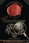 The 100-Year-Old Secret: The Sherlock Files Book One - Paperback