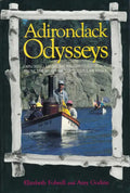 Adirondack Odysseys: Exploring Museums and Historic Places from the Mohaw to the St. Lawrence - Paperback