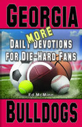 Daily Devotions for Die-Hard Fans MORE Georgia Bulldogs - Paperback