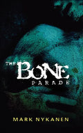 The Bone Parade - Hardcover