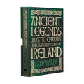 Ancient Legends, Mystic Charms and Superstitions of Ireland: Deluxe Slipcase Edition - Hardcover