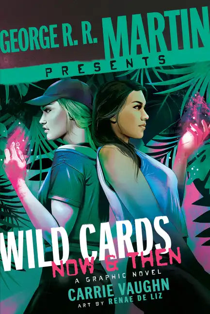 George R. R. Martin Presents Wild Cards: Now and Then: A Graphic Novel - Hardcover
