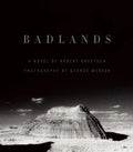 Badlands: An Illustrated Tribute - Hardcover