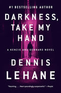 Darkness, Take My Hand: A Kenzie and Gennaro Novel - Paperback