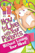 How to Live with Your Parents Without Losing Your Mind - Paperback
