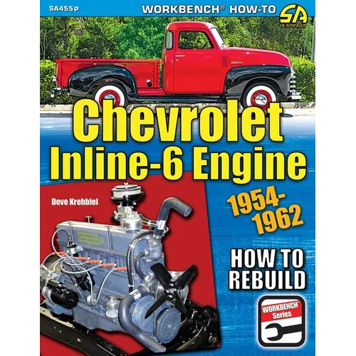 Chevrolet Inline-6 Engine: How to Rebuild 1954-1962 - Paperback