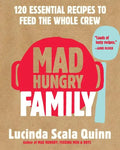 Mad Hungry Family: 120 Essential Recipes to Feed the Whole Crew - Hardcover
