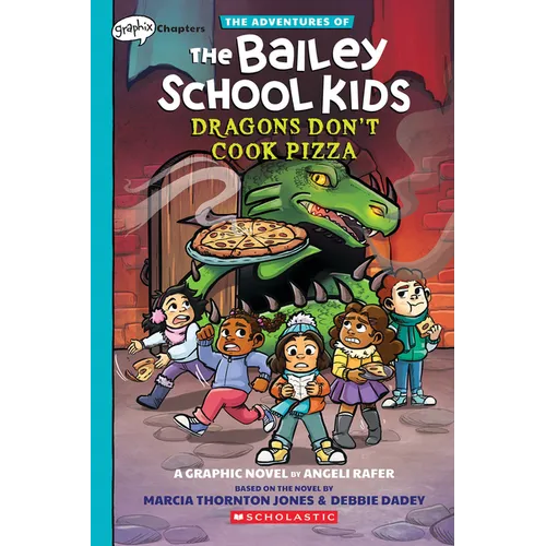 Dragons Don't Cook Pizza: A Graphix Chapters Book (the Adventures of the Bailey School Kids #4) - Paperback