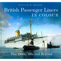 British Passenger Liners in Colour: The 1950s, '60s and Beyond - Hardcover