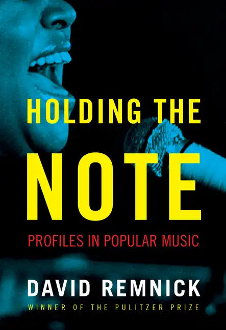 Holding the Note: Profiles in Popular Music - Hardcover