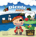 Diente Ahoy!: El Viaje de Pedro El Pirata a Unos Dientes Saludables - Paperback