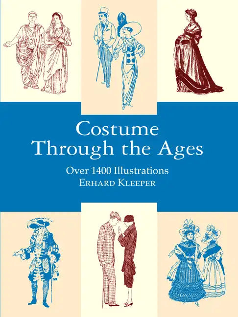 Costume Through the Ages: Over 1400 Illustrations - Paperback