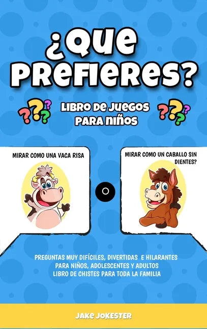 ¿Que prefieres? libro de juegos para niños: Preguntas muy difíciles, divertidas e hilarantes para niños, adolescentes y adultos - libro de chistes par - Hardcover