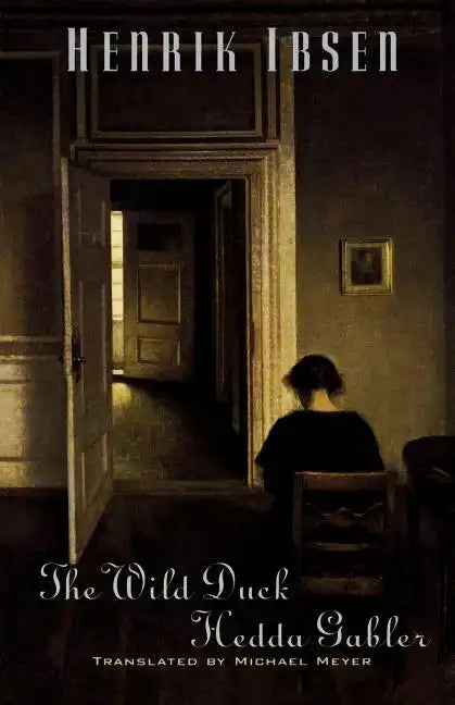 The Wild Duck and Hedda Gabler - Paperback