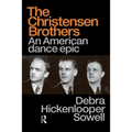 Christensen Brothers: An American Dance Epic - Paperback