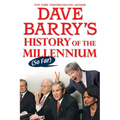 Dave Barry's History of the Millennium (So Far) - Paperback