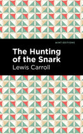 The Hunting of the Snark: An Agony in Eight Fits - Paperback