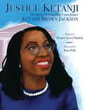 Justice Ketanji: The Story of Us Supreme Court Justice Ketanji Brown Jackson - Hardcover