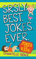 Srsly Best Jokes Ever: Jokes for Kids - Paperback